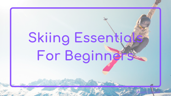 Stuart Conrad - Skiing Essentials For Beginners